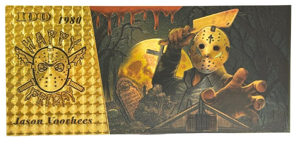 $100 FRIDAY: JASON VOORHEES NOVELTY GOLD FOIL NOTES