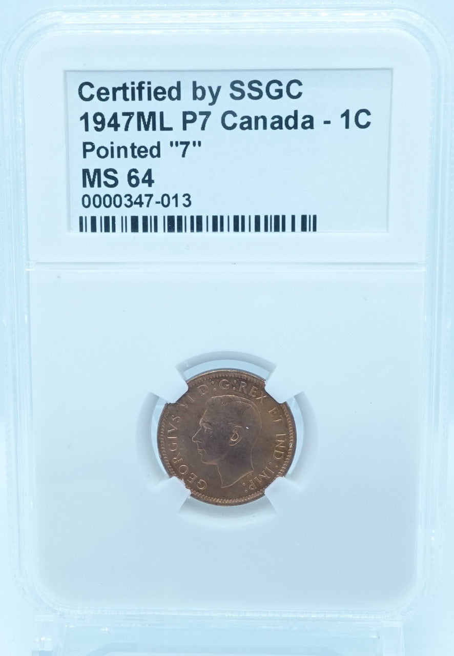1947ML 1 CENT CANADA P7 – POINTED “7” – MS 64 – GRADED (347-013)