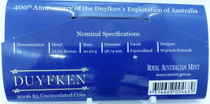 2006 $5 400TH ANNIVERSARY OF THE DUYFKEN'S EXPLORATION OF AUSTRALIA - UNCIRCULATED COIN