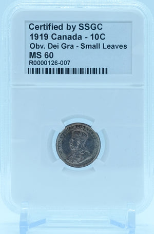 1919 10 CENT CANADA OBV. DEI GRA – SMALL LEAVES – MS 60 - GRADED