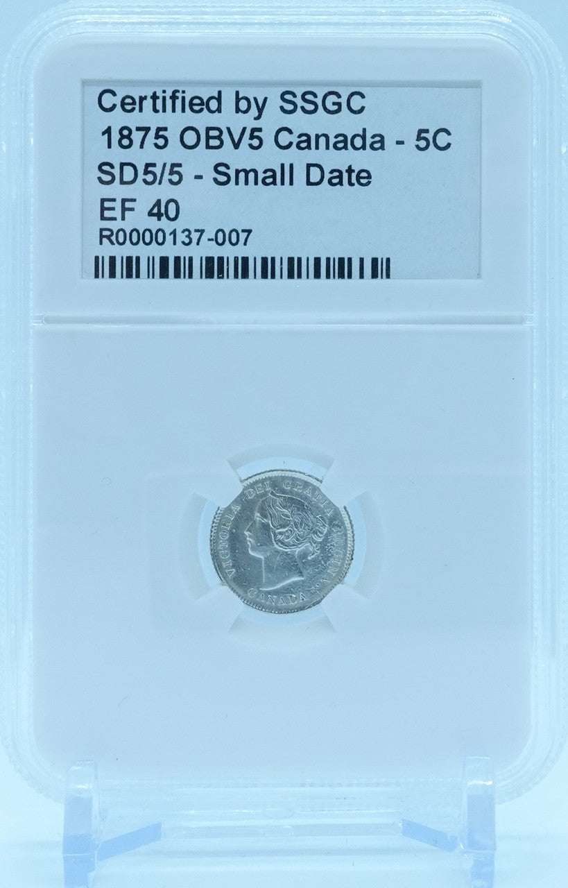 1875 5 CENT OBV5 CANADA SD 5/5 – SMALL DATE – EF 40 - GRADED