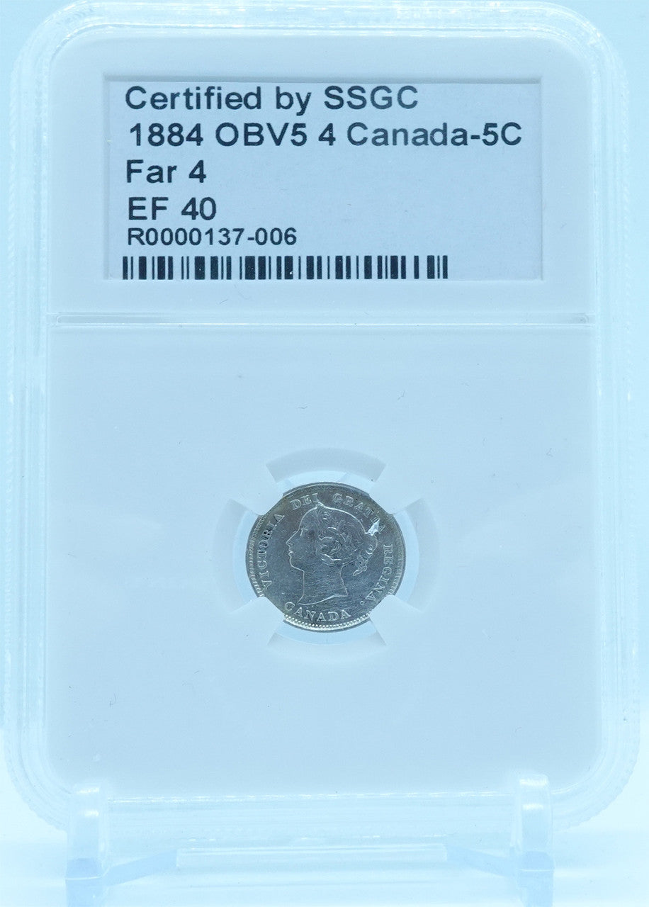 1884 5 CENT OBV5 4 CANADA FAR 4 – EF 40 - GRADED