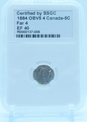 1884 5 CENT OBV5 4 CANADA FAR 4 – EF 40 - GRADED