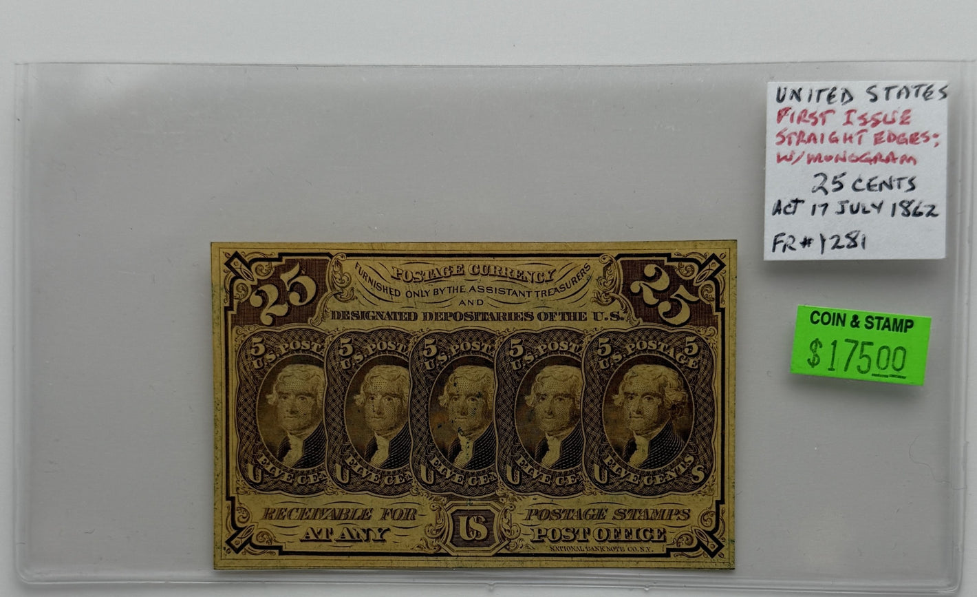 1862 25-CENTS UNITED STATES "POSTAGE CURRENCY" FIRST ISSUE: STRAIGHT EDGES WITH MONOGRAM BANK NOTE