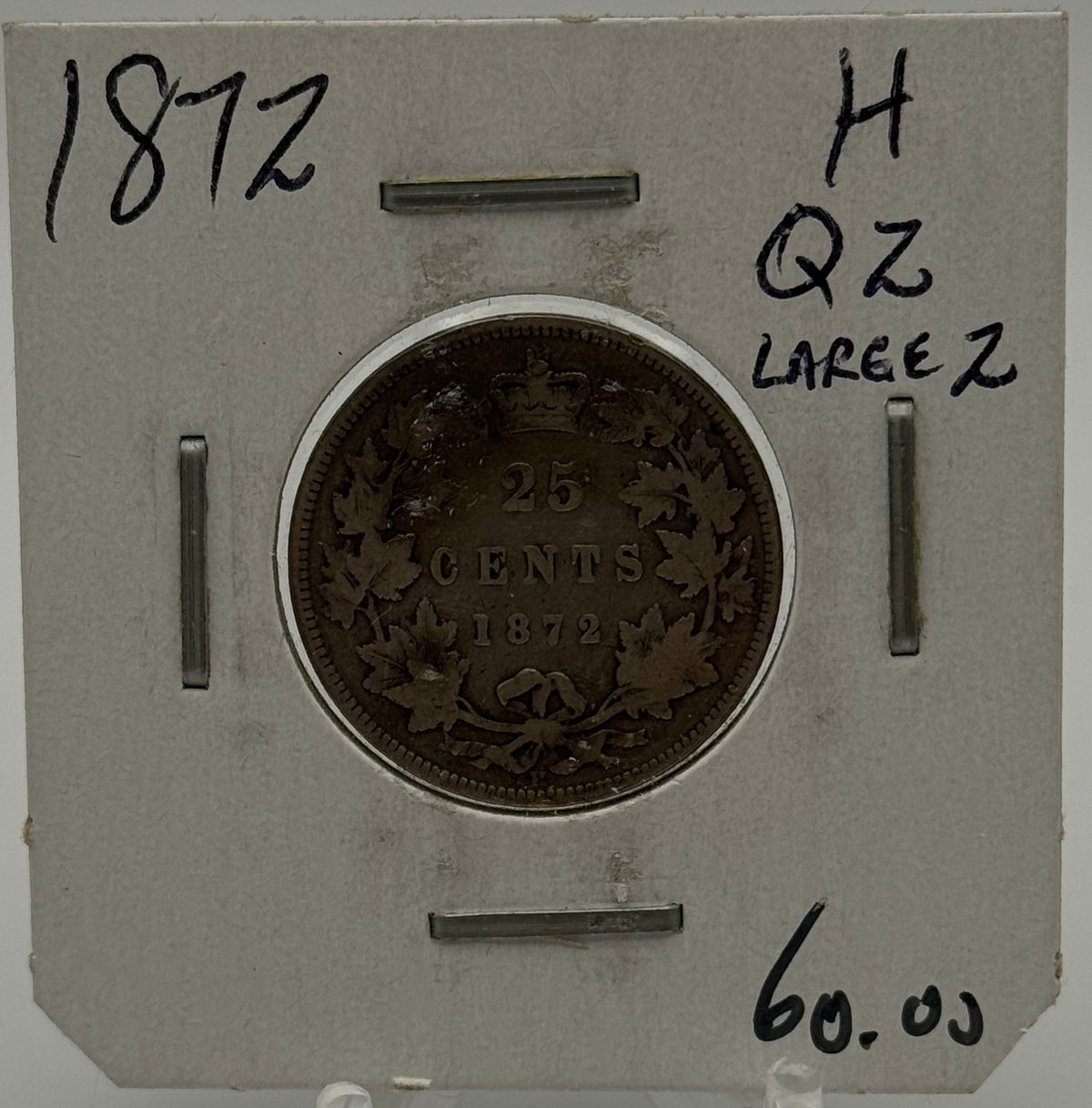 1872 CIRCULATION 25-CENT COIN - UNGRADED - H Q2 LARGE 2- AS PICTURED